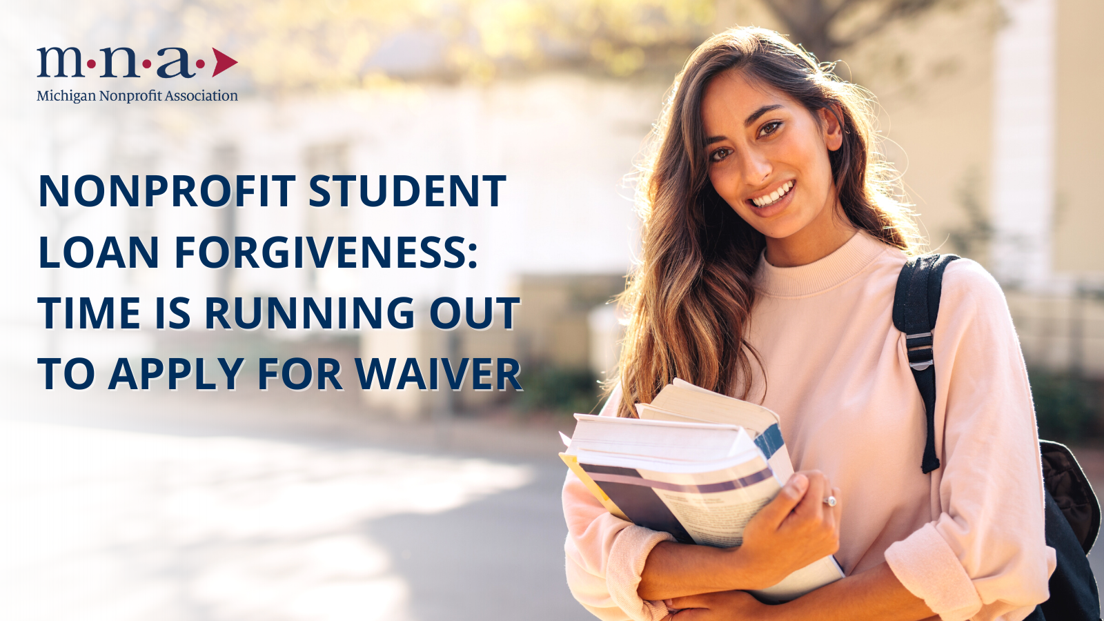 Nonprofit Student Loan Forgiveness: Time is Running Out to Apply for Waiver