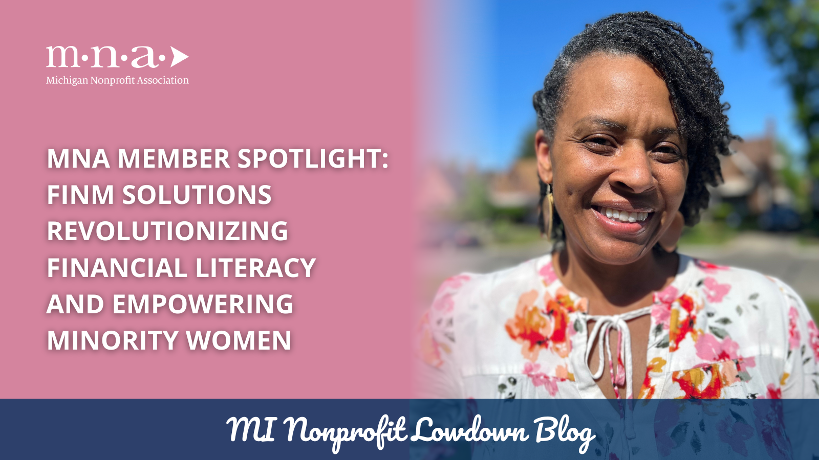 MNA Member Spotlight: FINM Solutions Revolutionizing Financial Literacy and Empowering Minority Women