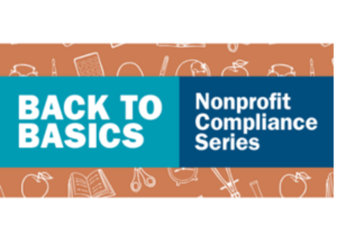 Back to Basics Nonprofit Compliance Series 